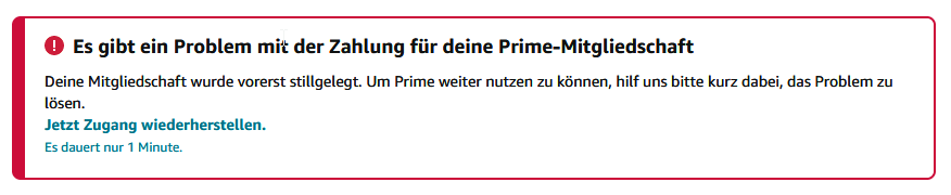 Fehlermeldung: Es gibt ein Problem mit der Zahlung für deine Prime-Mitgliedschaft. Deine Mitgliedschaft wurde vorerst stillgelegt.